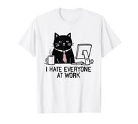 I Hate Everyone At Work T-Shirt