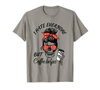 I Hate Everyone But Coffee Helps Halloween Costume Messy Bun T-Shirt