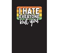 I Hate Everyone But You: Meetings Notes Planner - Work Meeting Diary