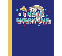 I hate Everyone College ruled paper Composition Notebook: 110 blank College Ruled pages for take note, planning, journaling, and much more