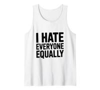 I Hate Everyone Equally Funny Sarcastic Humor Tank Top