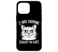 "I Hate Everyone Except My Cat" Funny Angry Cat Face Humor Case for iPhone 16 Pro Max