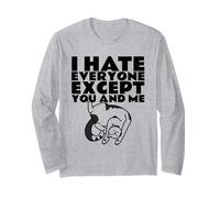 I Hate Everyone Except You and Me (Funny Cat Graphic) Long Sleeve T-Shirt