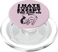I Hate Everyone Except You And Me (Funny Cat Graphic) PopSockets PopGrip for MagSafe