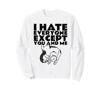 I Hate Everyone Except You And Me (Funny Cat Graphic) Sweatshirt