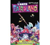 I Hate Fairyland Volume 4: Sadly Never After