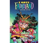 I Hate Fairyland Volume 7 : In the Mean Time