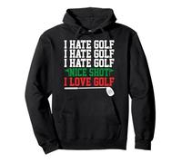 I Hate Golf Nice Shot I Love Golf Pullover Hoodie