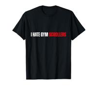 I Hate Gym Scrollers Funny Workout Slogan Bodybuilding T-Shirt