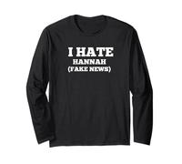 I Hate Hannah T-Shirt Name Hannah Long Sleeve T-Shirt