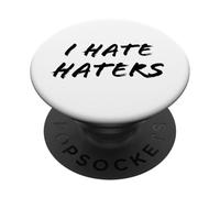 I HATE HATERS PopSockets Adhesive PopGrip
