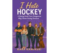 I Hate Hockey: A Steamy Small Town Omegaverse Why Choose Hockey Romance: 1 (Why Knot Pack)