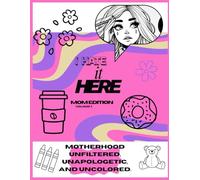 I Hate It Here: Mom Edition Vol 1.