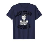 I Hate It When I Have to Be Nice Funny Skeleton Humorous T-Shirt