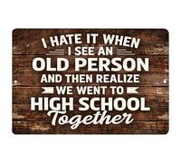 I Hate It When I See An Old Person Funny Sarcastic Metal Tin Sign Wall Decor Man Cave Bar Office Garage Shop Home Decor Room (Old Person)