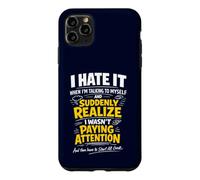 I Hate It When I'm Talking To Myself Funny Overthinking Meme Case for iPhone 11 Pro Max