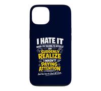 I Hate It When I'm Talking To Myself Funny Overthinking Meme Case for iPhone 13