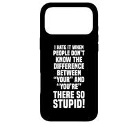 I HATE IT WHEN PEOPLE MIX UP YOUR AND YOU’RE Case for iPhone 17 Pro Max