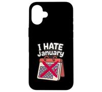 'I hate January' Calendar Personal Organisers Case for iPhone 16 Plus