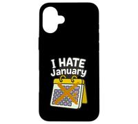 'I hate January' Calendar Personal Organisers Office Case for iPhone 16 Plus