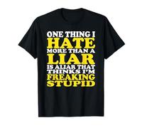 I Hate Lies More Than You Think - Smart & Bold Statement T-Shirt
