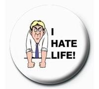 I Hate Life Badge