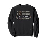 I Hate Love Programming Funny Code Works Sarcastic Debugging Sweatshirt