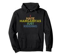 I Hate Margaritas Just Kidding Can You Imagine Pullover Hoodie