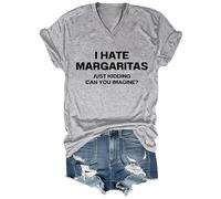 I Hate Margaritas, Just Kidding Can You Imagine T-Shirt, I Hate Margaritas Just Kidding Can You Imagine Tshirt