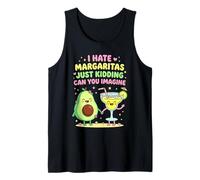 I Hate Margaritas Just Kidding Can You Imagine Tank Top