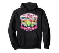 I Hate Margaritas Just Kidding Can You Imagine Woman Funny Pullover Hoodie
