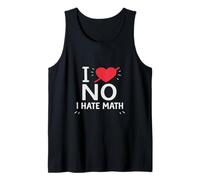 I Hate Math Funny Humor Joke Novelty Tank Top
