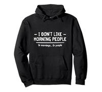 I Hate Morning People And Mornings And People Kaffee Pullover Hoodie