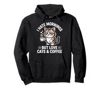 I Hate Mornings But Love Cats & Coffee Pullover Hoodie