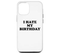 I Hate My Birthday Sign Its My Fucking Birthday Old as Fck Case for iPhone 12/12 Pro