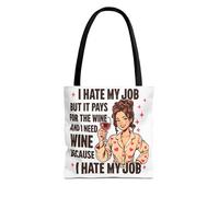 I Hate My Job But It Pays For The Wine - Funny Wine Lover Tote Bag, Work Humor, Relatable Meme Gift, Black, 13" × 13'', Regular