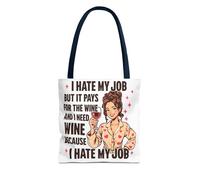 I Hate My Job But It Pays For The Wine - Funny Wine Lover Tote Bag, Work Humor, Relatable Meme Gift, Navy, 13" × 13'', Regular