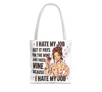 I Hate My Job But It Pays For The Wine - Funny Wine Lover Tote Bag, Work Humor, Relatable Meme Gift, White, 13" × 13'', Regular
