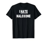 I Hate Naloxone Value Graphic T-Shirt, Men, Black, XL