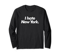 I Hate New York Long Sleeve T-Shirt