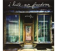 I Hate Our Freedom - Seriously [Vinyl LP] [VINYL]