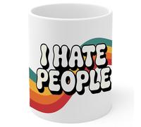 I Hate People Ceramic Coffee Mug 11oz Funny Sarcastic Quote - Tea Coffee Mug with Comfortable Grip - Unique Fun Gift White Cup for Office or Home - Vibrant Long-Lasting Print ID44991