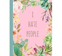 I hate people: gifts for introverts,introverted, Notebook, Journal, Funny, Gag, Christmas, Birthday