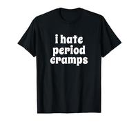 I Hate Period Cramps Value Graphic T-Shirt