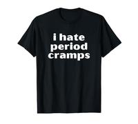 I Hate Period Cramps Value Graphic T-Shirt