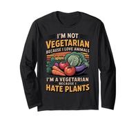 I Hate Plants Garden Vegetables Vegetarian Funny Vegan Long Sleeve T-Shirt