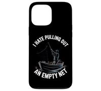 I Hate Pulling Out An Empty Net Funny Fishing Case for iPhone 13 Pro Max