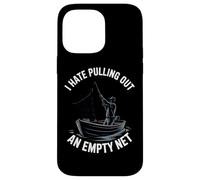 I Hate Pulling Out An Empty Net Funny Fishing Case for iPhone 14 Pro Max