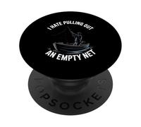 I Hate Pulling Out An Empty Net Funny Fishing PopSockets Adhesive PopGrip