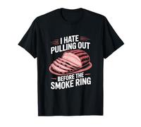 I Hate Pulling Out Before The Smoke Ring T-Shirt